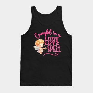 Caught in a love spell Tank Top